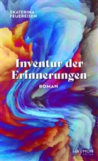 Ekaterina Feuereisen - Inventur der Erinnerungen