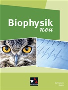 Rainer Dietrich, Markus Elsholz, René Grünbauer, René u Grünbauer, Gabriele Knapp, Anja Michel... - Biophysik neu