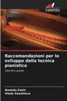 Vlada Vassilieva, Anatoly Zatin - Raccomandazioni per lo sviluppo della tecnica pianistica