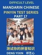 Yixin Deng - Chinese Pinyin Test Series (Part 17)