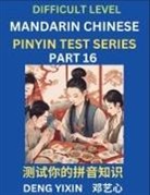 Yixin Deng - Chinese Pinyin Test Series (Part 16)