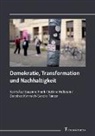 Susanne Frank, Kai Hafez, Bettina Hollstein, Bettina u a Hollstein, Dorothee Kimmich, Sandra Tänzer - Demokratie, Transformation und Nachhaltigkeit