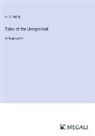 H. G. Wells - Tales of the Unexpected