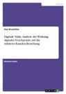 Paul Brockötter - Digitale Nähe. Analyse der Wirkung digitaler Touchpoints auf die Anbieter-Kunden-Beziehung