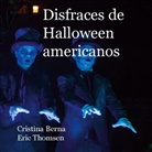 Cristina Berna, Eric Thomsen - Disfraces de Halloween americanos