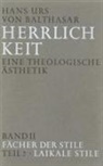 Hans Urs von Balthasar - Herrlichkeit. Eine theologische Ästhetik / Fächer der Stile. Tl.2