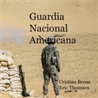 Cristina Berna, Eric Thomsen - Guardia Nacional Americana