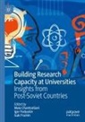 Maia Chankseliani, Igor Fedyukin, Isak Frumin - Building Research Capacity at Universities