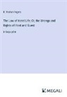 R. Vashon Rogers - The Law of Hotel Life; Or, the Wrongs and Rights of Host and Guest