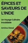 Amina Desai - Épices et Saveurs de l'Inde