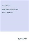 Anthony Trollope - South Africa; In Two Volumes