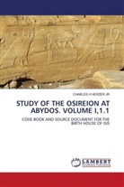 Charles H Herzer Jr - STUDY OF THE OSIREION AT ABYDOS. VOLUME I,1.1