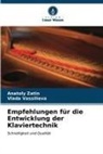 Vlada Vassilieva, Anatoly Zatin - Empfehlungen für die Entwicklung der Klaviertechnik