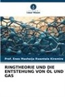 Enos Masheija Rwantale Kiremire, Prof Enos Masheija Rwantale Kiremire, Prof. Enos Masheija Rwantale Kiremire - RINGTHEORIE UND DIE ENTSTEHUNG VON ÖL UND GAS