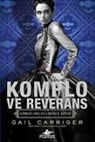 Gail Carriger - Komplo ve Reverans