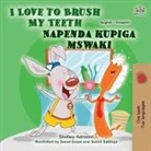 Shelley Admont, Kidkiddos Books - I Love to Brush My Teeth (English Swahili Bilingual Book for Kids)