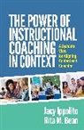 Rita M Bean, Rita M. Bean, Jacy Ippolito - The Power of Instructional Coaching in Context