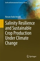 Hassan Auda Awaad - Salinity Resilience and Sustainable Crop Production Under Climate Change