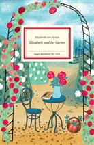 Elizabeth von Arnim, Elizabeth von Arnim, Constanze Guhr - Elizabeth und ihr Garten