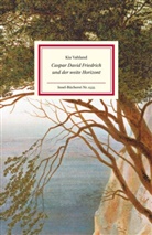 Kia Vahland - Caspar David Friedrich und der weite Horizont