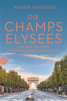 Rainer Haubrich - Die Champs-Élysées