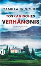 Camilla Trinchieri - Toskanisches Verhängnis