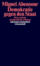 Miguel Abensour - Demokratie gegen den Staat