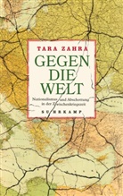 Tara Zahra - Gegen die Welt