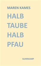 Maren Kames - Halb Taube Halb Pfau
