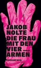 Jakob Nolte - Die Frau mit den vier Armen