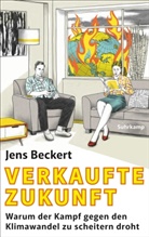 Jens Beckert - Verkaufte Zukunft