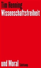 Tim Henning - Wissenschaftsfreiheit und Moral