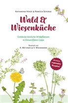 Katharina Hinze, Rebecca Schirge - Wald & Wiesenküche