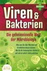 Pure Cure, PureCure - VIREN & BAKTERIEN - Die geheimnisvolle Welt der Mikrobiologie: Alles was Sie über Mikroben und Krankheiten wissen müssen - Wie Sie Ihr Immunsystem stärken und sich ab sofort richtig schützen
