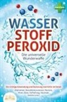 Pure Cure, PureCure - WASSERSTOFFPEROXID - Die universelle Wunderwaffe: Die richtige Anwendung und Dosierung von H2O2 im Detail (Heilmittel, Desinfektionsmittel, Medizin, Viren, Akne, Aufhellung, Haushalt, Garten uvm.)