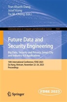 Tai M. Chung, Tran Khanh Dang, Josef Küng, Tai M Chung - Future Data and Security Engineering. Big Data, Security and Privacy, Smart City and Industry 4.0 Applications