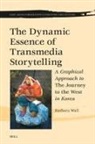 Barbara Wall - The Dynamic Essence of Transmedia Storytelling