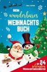 Luisa Victoria - Mein wunderbares Weihnachtsbuch! Die 24 schönsten Weihnachtsgeschichten für Mädchen und Jungen!