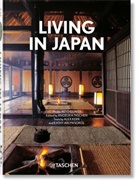 Alex Kerr, Kathy Arlyn Sokol, Reto Guntli, Angelika Taschen - Living in Japan. 45th Ed.
