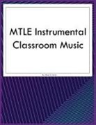 Olive O Carter - MTLE Instrumental Classroom Music