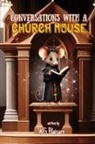 Warren G Blaisure - Conversations with a Church Mouse