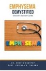 Ankita Kashyap, Krishna N. Sharma - Emphysema Demystified