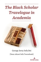 George Jerry Sefa Dei, Shirley R Steinberg, Shirley R. Steinberg - The Black Scholar Travelogue in Academia