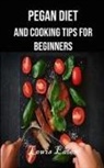 Lewis Eaton - Pegan Diet and Cooking Tips for Beginners