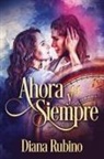 Diana Rubino - Ahora y siempre
