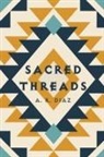 A. R. Diaz - Sacred Threads