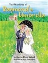 Bliss Kelsall - The Adventures of Raymond's Umbrella