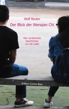 Wolf Reuter - Der Blick der Wenqian Che