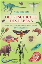 Neil Shubin, Sebastian Vogel - Die Geschichte des Lebens