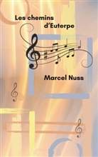 Marcel Nuss - Les chemins d'Euterpe